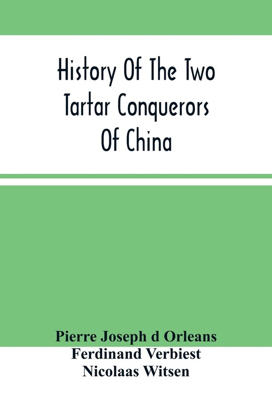 Couverture_History Of The Two Tartar Conquerors Of China