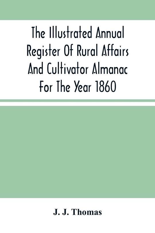Couverture_The Illustrated Annual Register Of Rural Affairs And Cultivator Almanac For The Year 1860