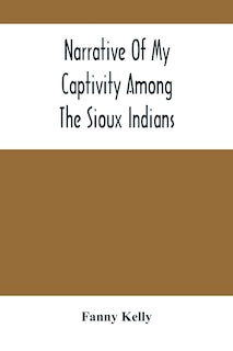 Couverture_Narrative Of My Captivity Among The Sioux Indians