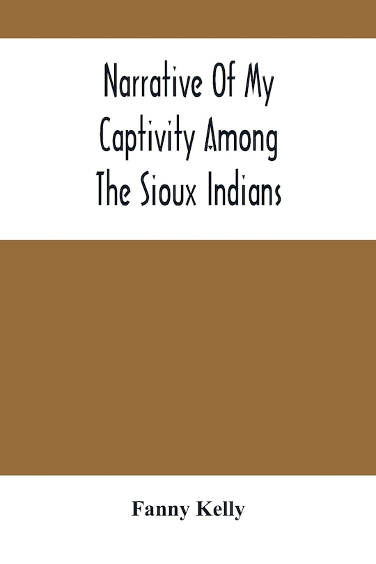 Couverture_Narrative Of My Captivity Among The Sioux Indians