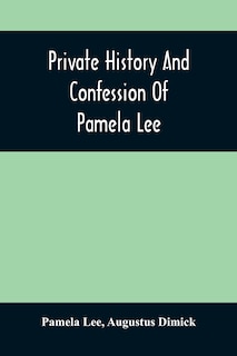 Couverture_Private History And Confession Of Pamela Lee