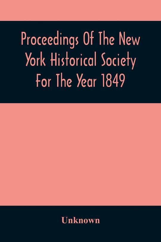 Front cover_Proceedings Of The New York Historical Society For The Year 1849