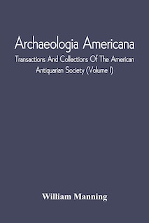 Front cover_Archaeologia Americana; Transactions And Collections Of The American Antiquarian Society (Volume I)