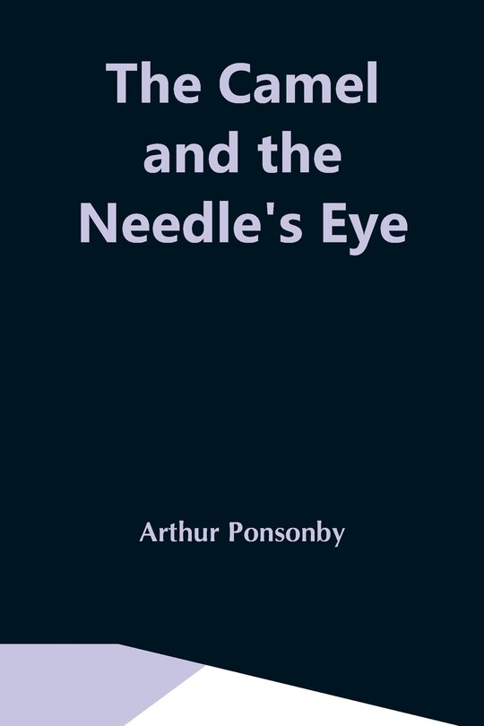 Couverture_The Camel And The Needle'S Eye