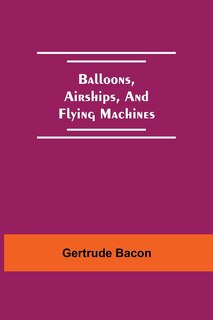 Couverture_Balloons, Airships, And Flying Machines