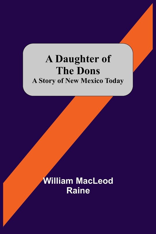 Front cover_A Daughter Of The Dons A Story Of New Mexico Today