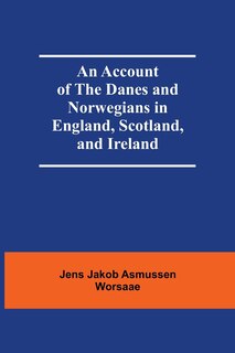 Front cover_An Account Of The Danes And Norwegians In England, Scotland, And Ireland