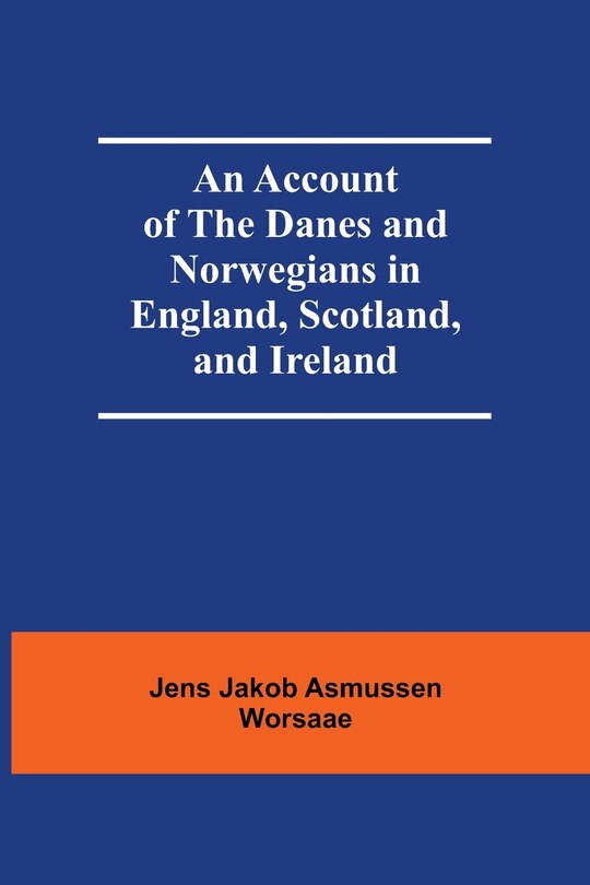 Front cover_An Account Of The Danes And Norwegians In England, Scotland, And Ireland