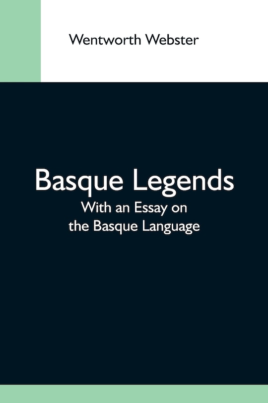 Front cover_Basque Legends; With An Essay On The Basque Language