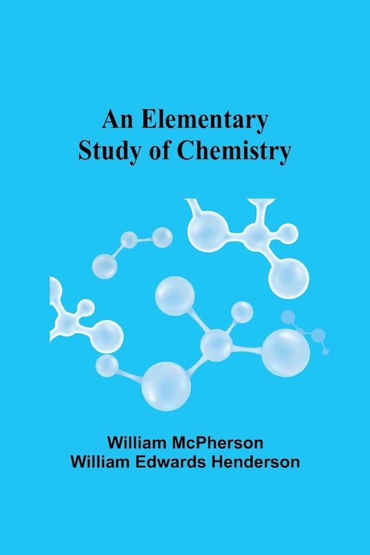 Front cover_An Elementary Study of Chemistry