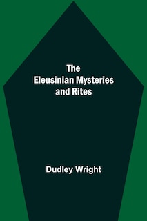 Front cover_The Eleusinian Mysteries and Rites