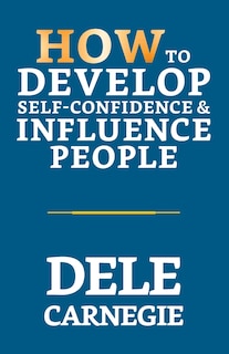 Front cover_How to Develop Self-Confidence & Influence People