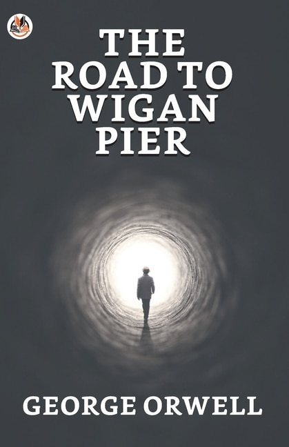 The Road to Wigan Pier