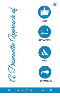 Front cover_A Dismantle Approach of Likes, Retweets and Forwards