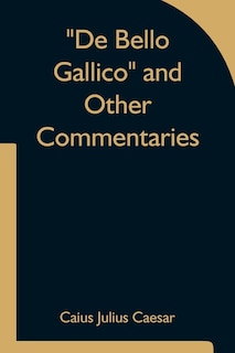 Front cover_De Bello Gallico and Other Commentaries