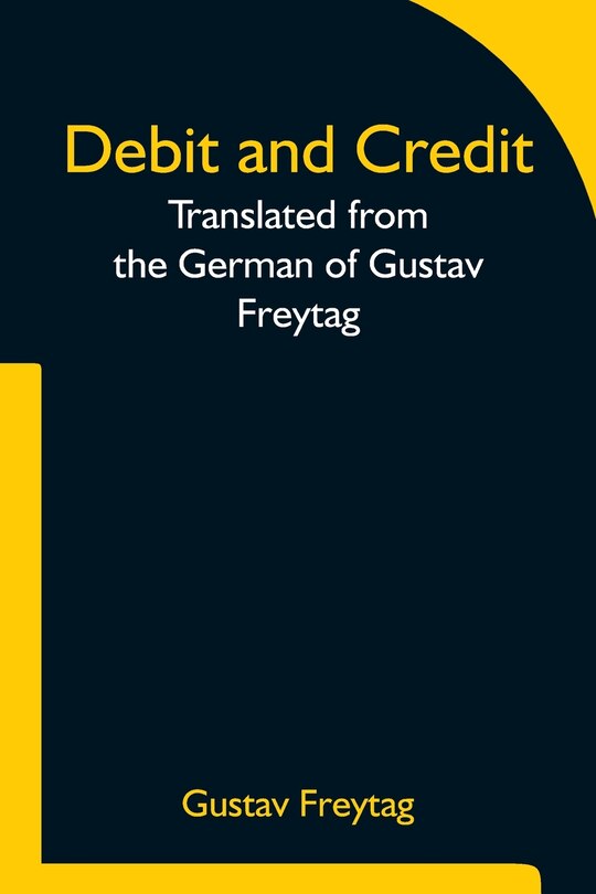 Couverture_Debit and Credit Translated from the German of Gustav Freytag