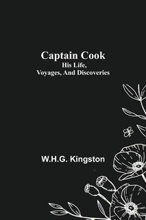 Couverture_Captain Cook; His Life, Voyages, and Discoveries