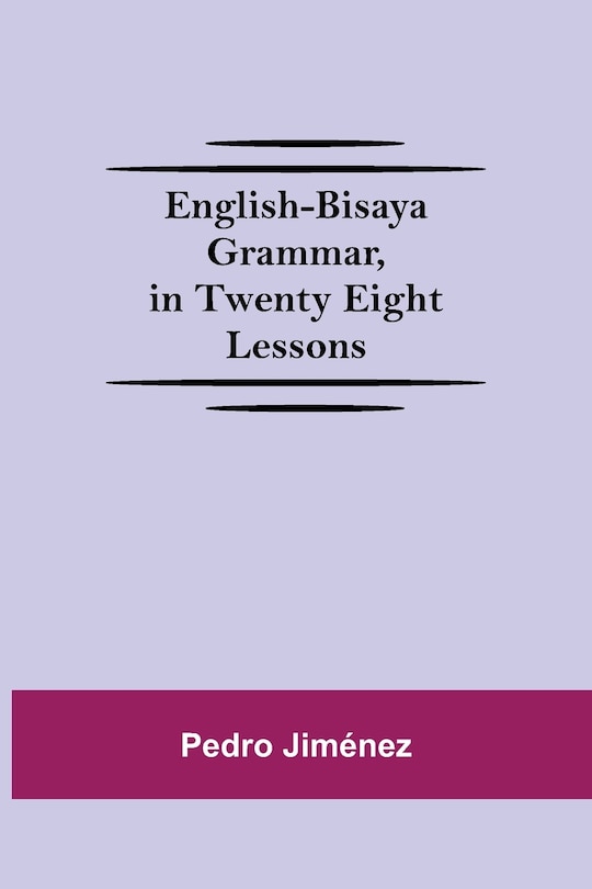 Couverture_English-Bisaya Grammar, In Twenty Eight Lessons
