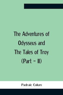 Couverture_The Adventures Of Odysseus And The Tales Of Troy (Part - Ii)
