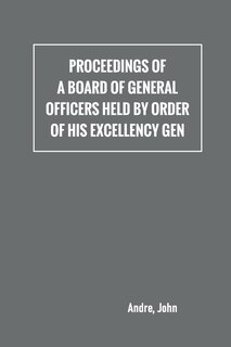 Front cover_Proceedings of a board of general officers held by order of His Excellency Gen.