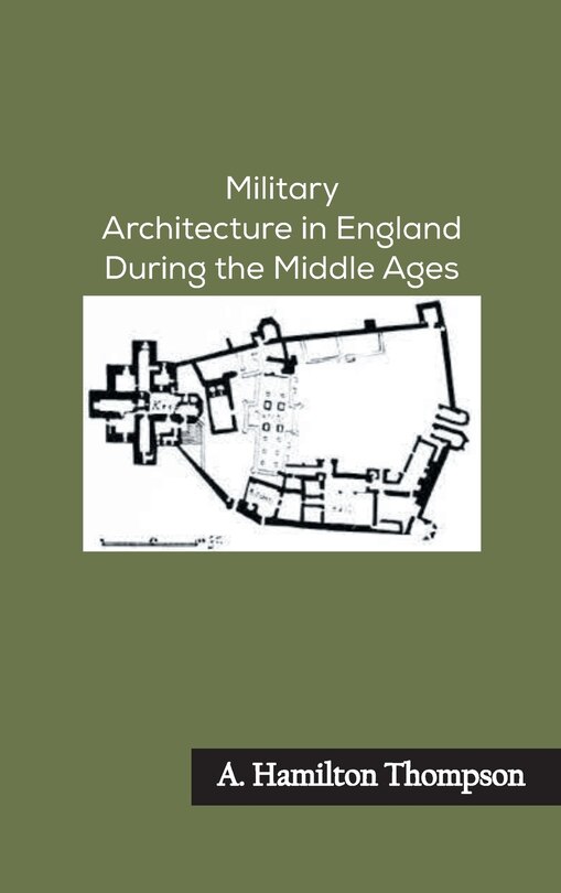 Couverture_Military Architecture in England During the Middle Ages