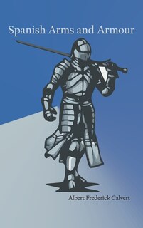 Front cover_Spanish Arms and Armour