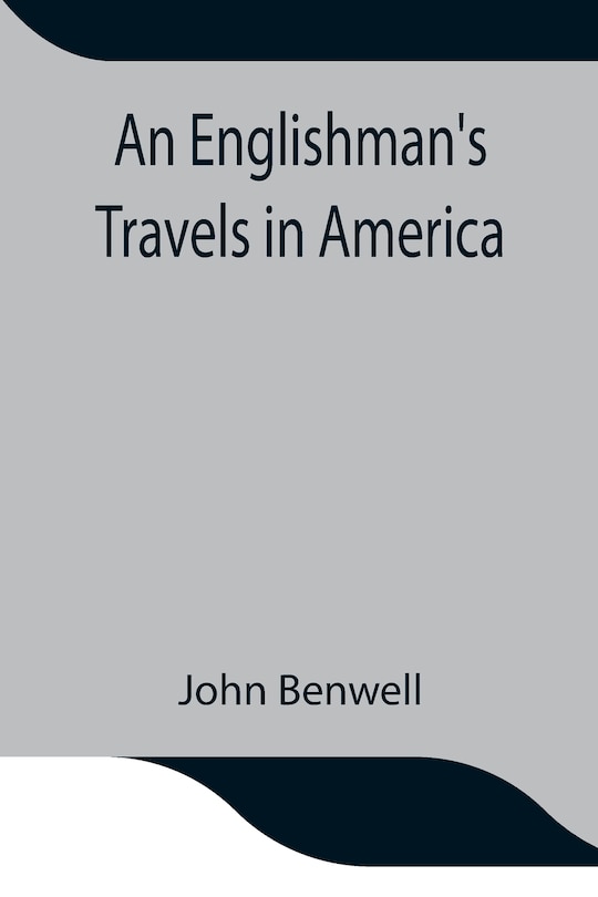 Couverture_An Englishman's Travels in America; His Observations of Life and Manners in the Free and Slave States