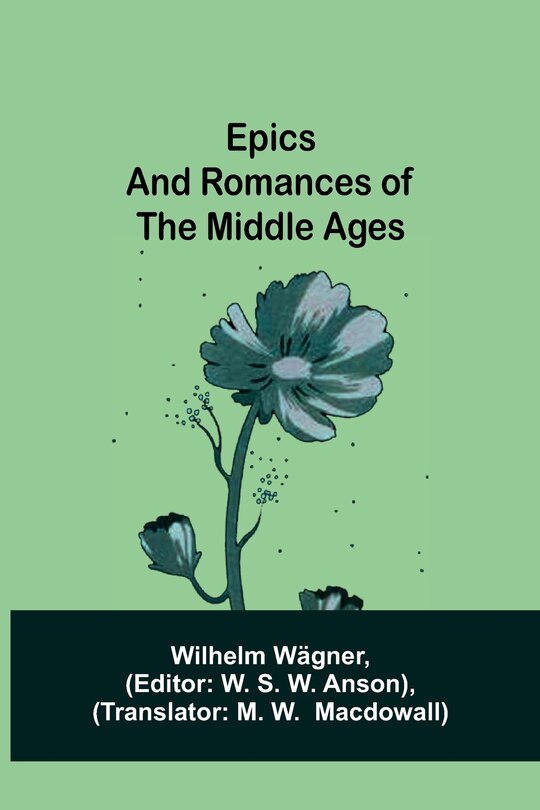 Front cover_Epics and Romances of the Middle Ages