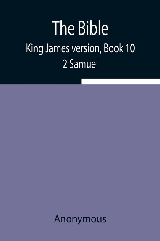 The Bible, King James Version, Book 10; 2 Samuel