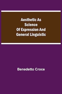 Couverture_Aesthetic as Science of Expression and General Linguistic