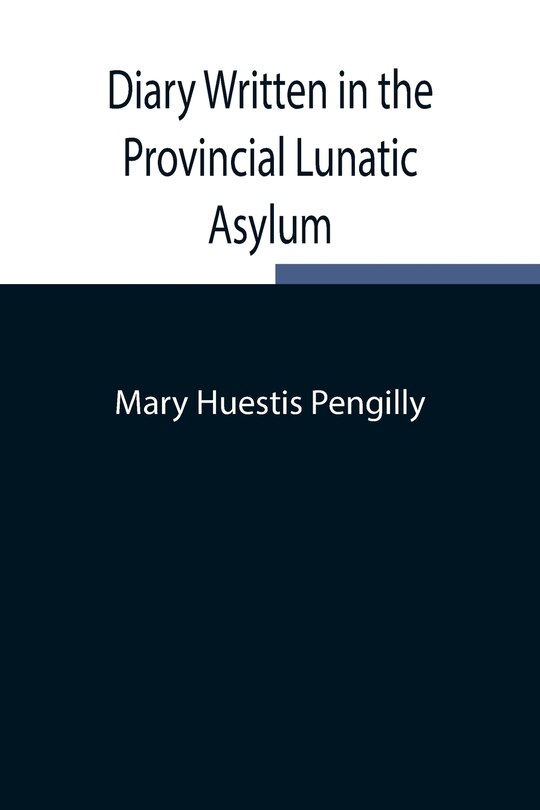 Front cover_Diary Written in the Provincial Lunatic Asylum