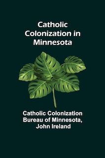 Front cover_Catholic Colonization in Minnesota