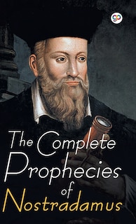 Front cover_The Complete Prophecies of Nostradamus