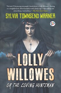Front cover_Lolly Willowes or the Loving Huntsman (General Press)