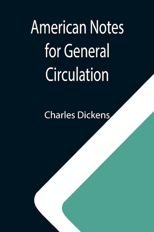 American Notes For General Circulation