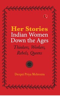 Front cover_Her-Stories-Indian Women Down the Ages