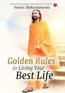 Front cover_GOLDEN RULES FOR LIVING YOUR BEST LIFE