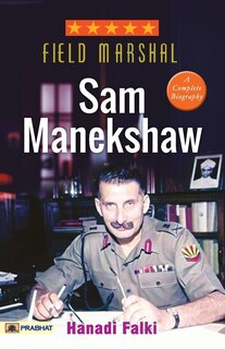 Front cover_Field Marshal Sam Manekshaw (Reprint)