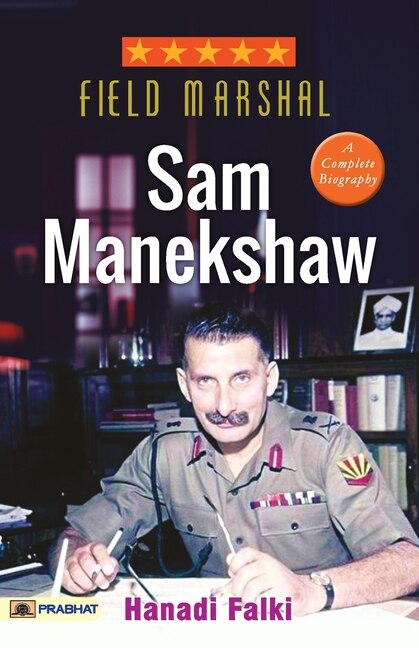 Front cover_Field Marshal Sam Manekshaw (Reprint)