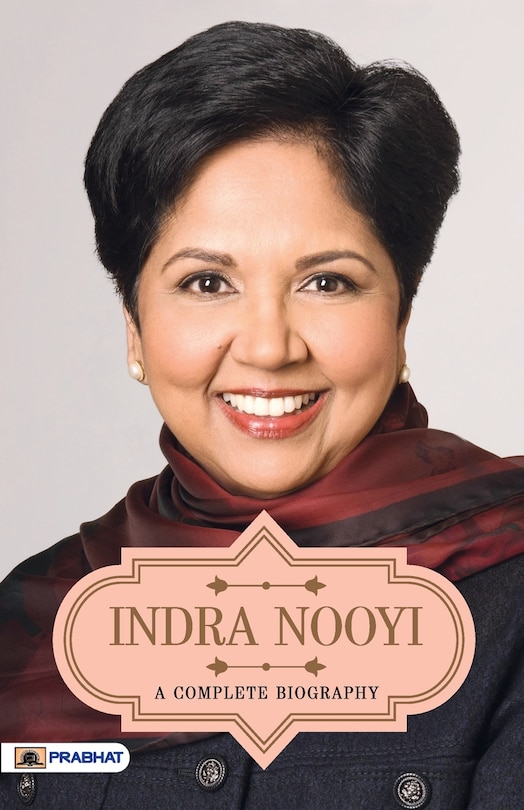 Front cover_Indra Nooyi A Complete Biography