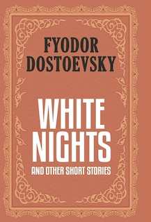 Couverture_White Nights and Other Short Stories (Case Laminate Deluxe Hardbound Edition with Dust Jacket)