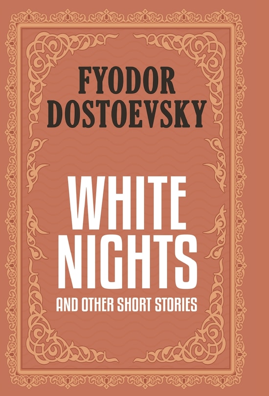 Couverture_White Nights and Other Short Stories (Case Laminate Deluxe Hardbound Edition with Dust Jacket)