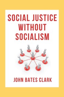 Front cover_Social Justice Without Socialism