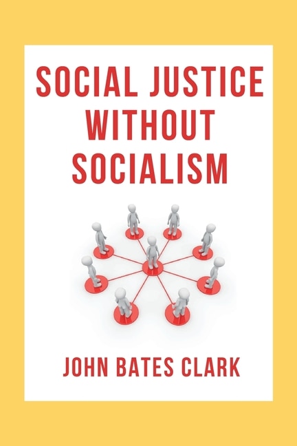 Front cover_Social Justice Without Socialism