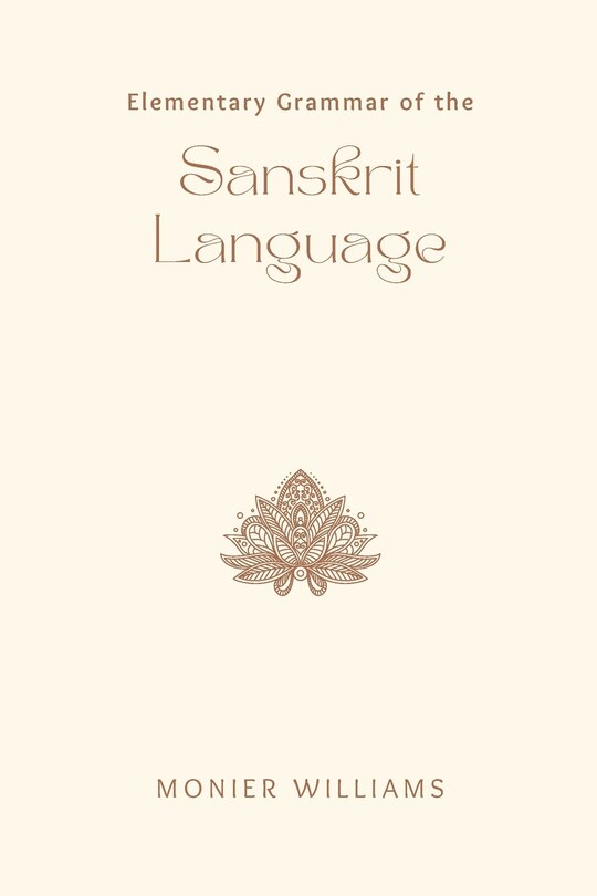 Front cover_Elementary Grammar of the SANSKRIT LANGUAGE