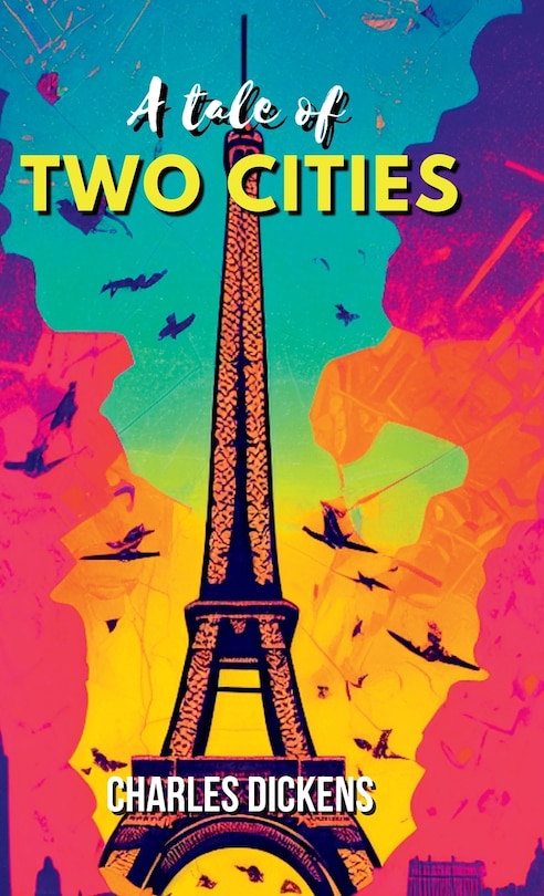 Front cover_A Tale of Two Cities A STORY OF THE FRENCH REVOLUTION