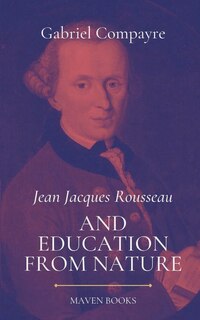 Couverture_Jean Jacques Rousseau AND EDUCATION FROM NATURE