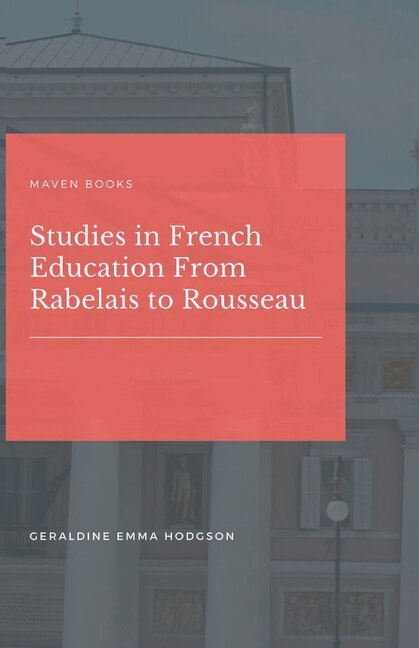 Front cover_Studies in French Education From Rabelais to Rousseau