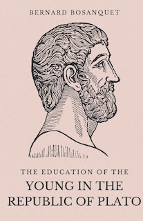 Front cover_The Education of the Young in the Republic of Plato