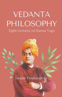 Front cover_VEDANTA PHILOSOPHY Eight Lectures on Karma Yoga